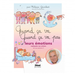 Quand ça va , quand ça va pas - Leurs émotions - à partir de 5 ans